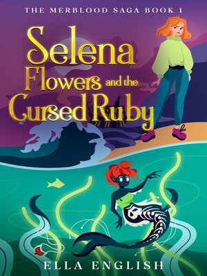 cover image of Selena Flowers and the Cursed Ruby